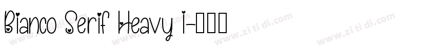 Bianco Serif Heavy I字体转换